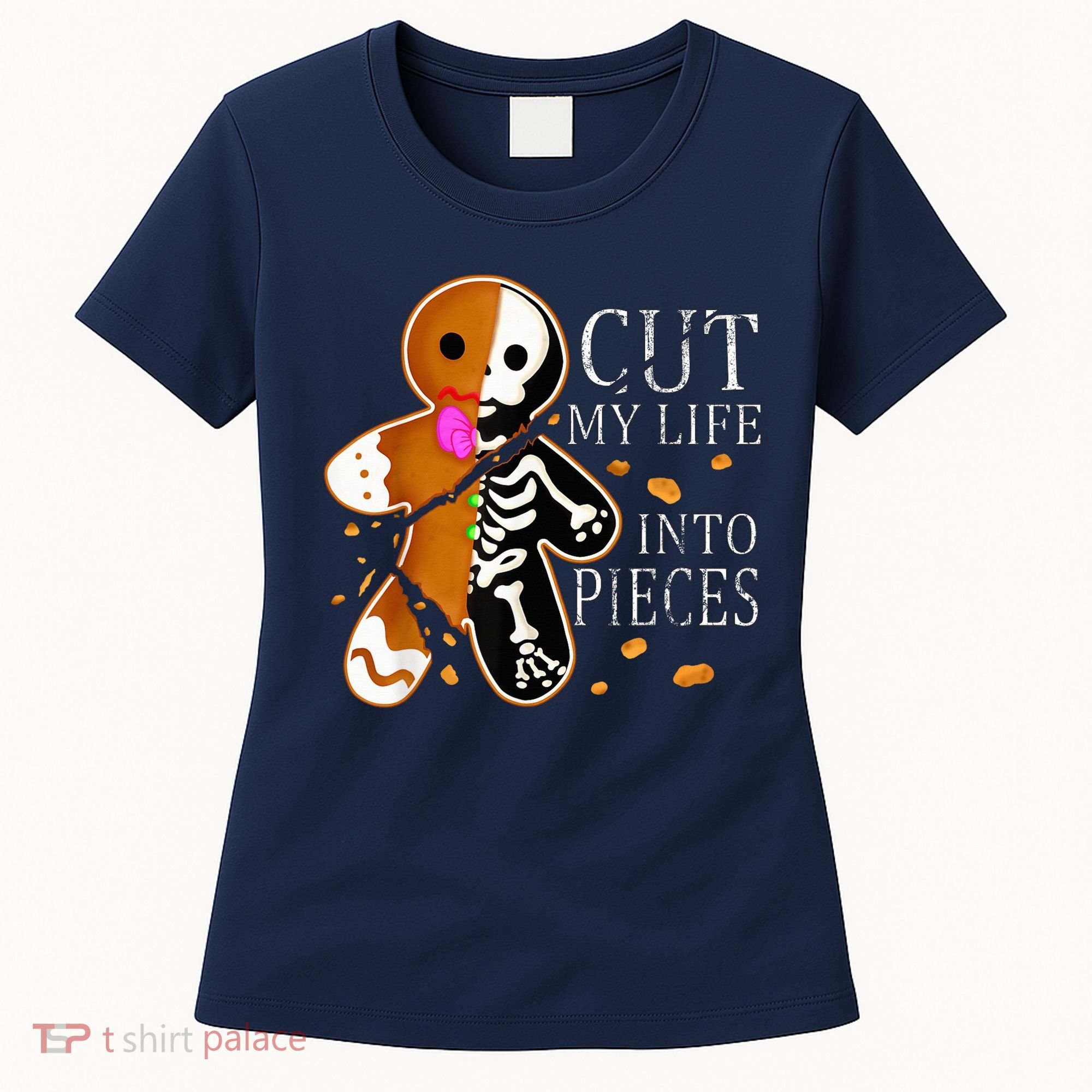 Cut My Life Into Pieces Gingerbread Christmas Women's T-Shirt