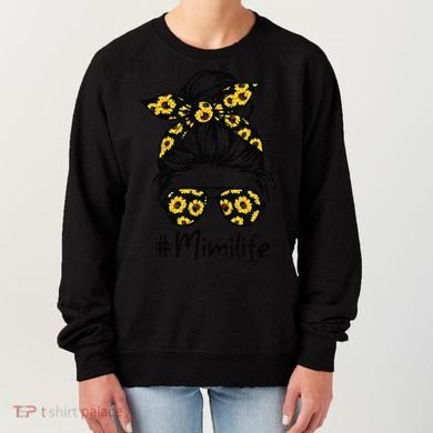 Classy Mimi Life With Sunflower Messy Bun Mother's Day Women's Sweatshirt