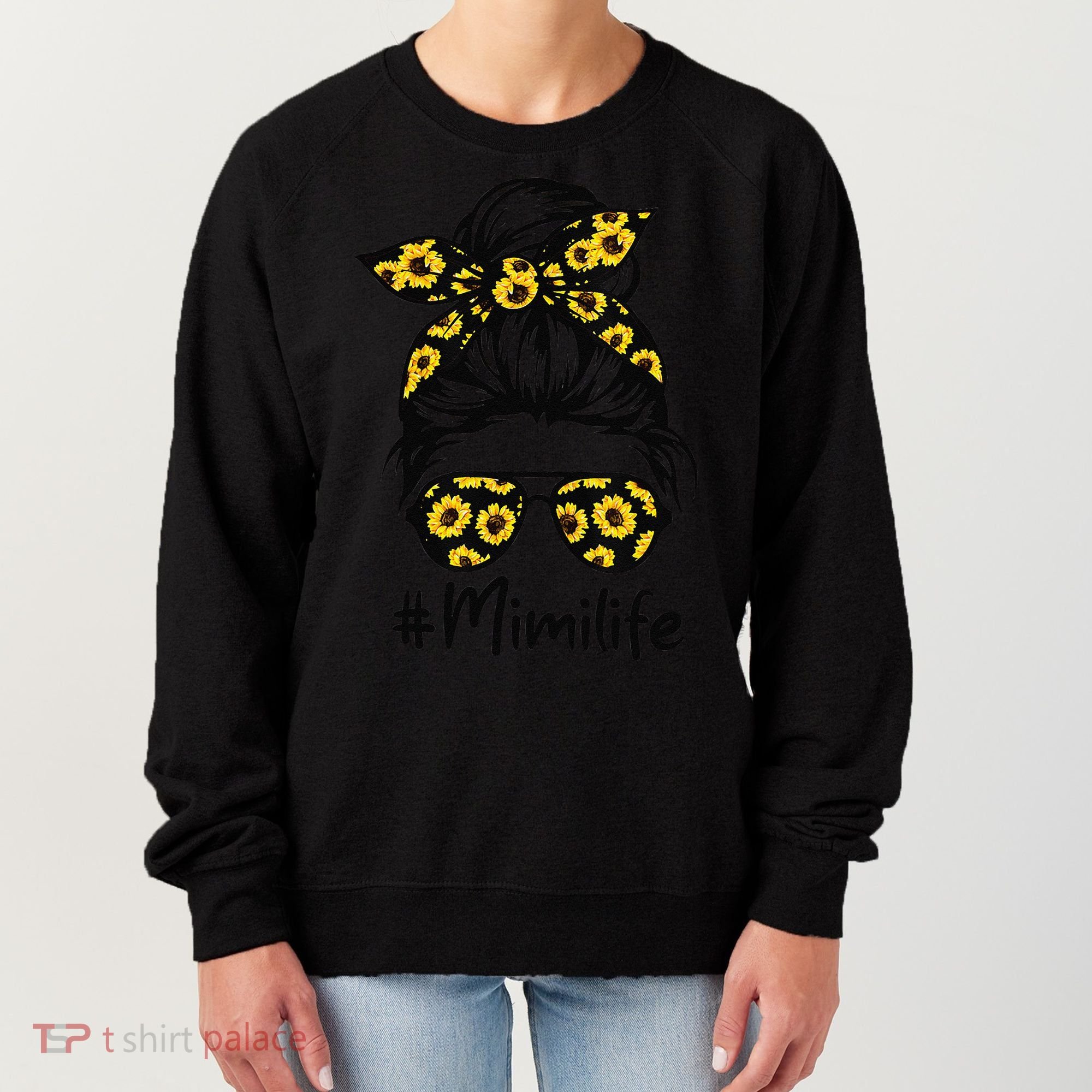 Classy Mimi Life With Sunflower Messy Bun Mother's Day Women's Sweatshirt