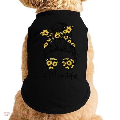Classy Mimi Life With Sunflower Messy Bun Mother's Day Doggie Tank