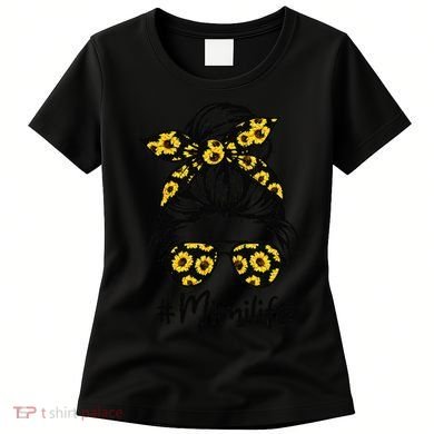 Classy Mimi Life With Sunflower Messy Bun Mother's Day Women's T-Shirt