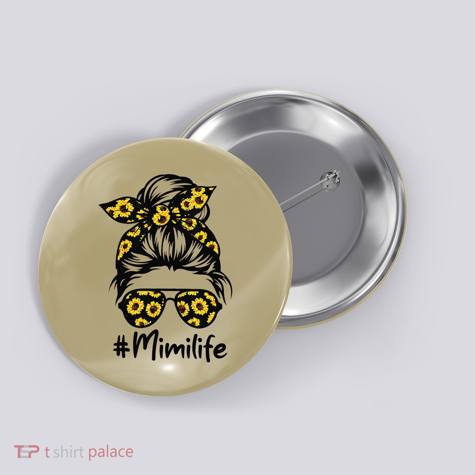 Classy Mimi Life With Sunflower Messy Bun Mother's Day Button