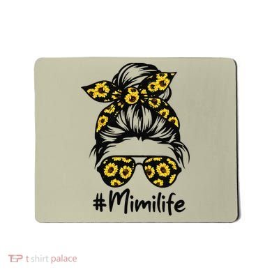 Classy Mimi Life With Sunflower Messy Bun Mother's Day Mousepad