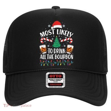Christmas Most Likely To Drink All The Bourbon Hat