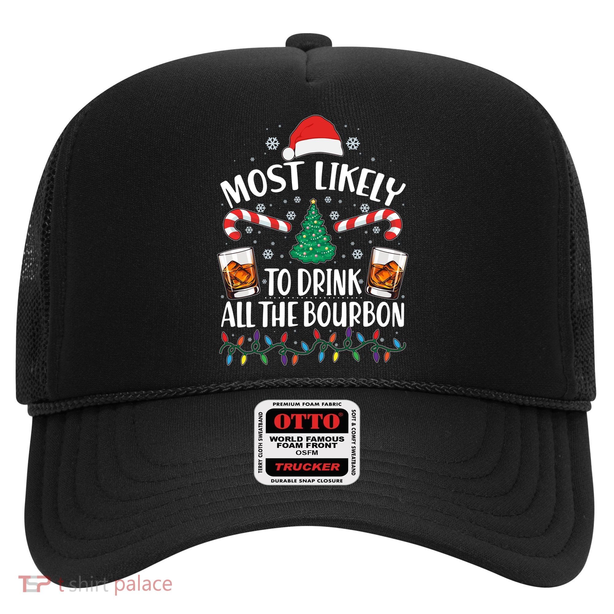 Christmas Most Likely To Drink All The Bourbon Hat