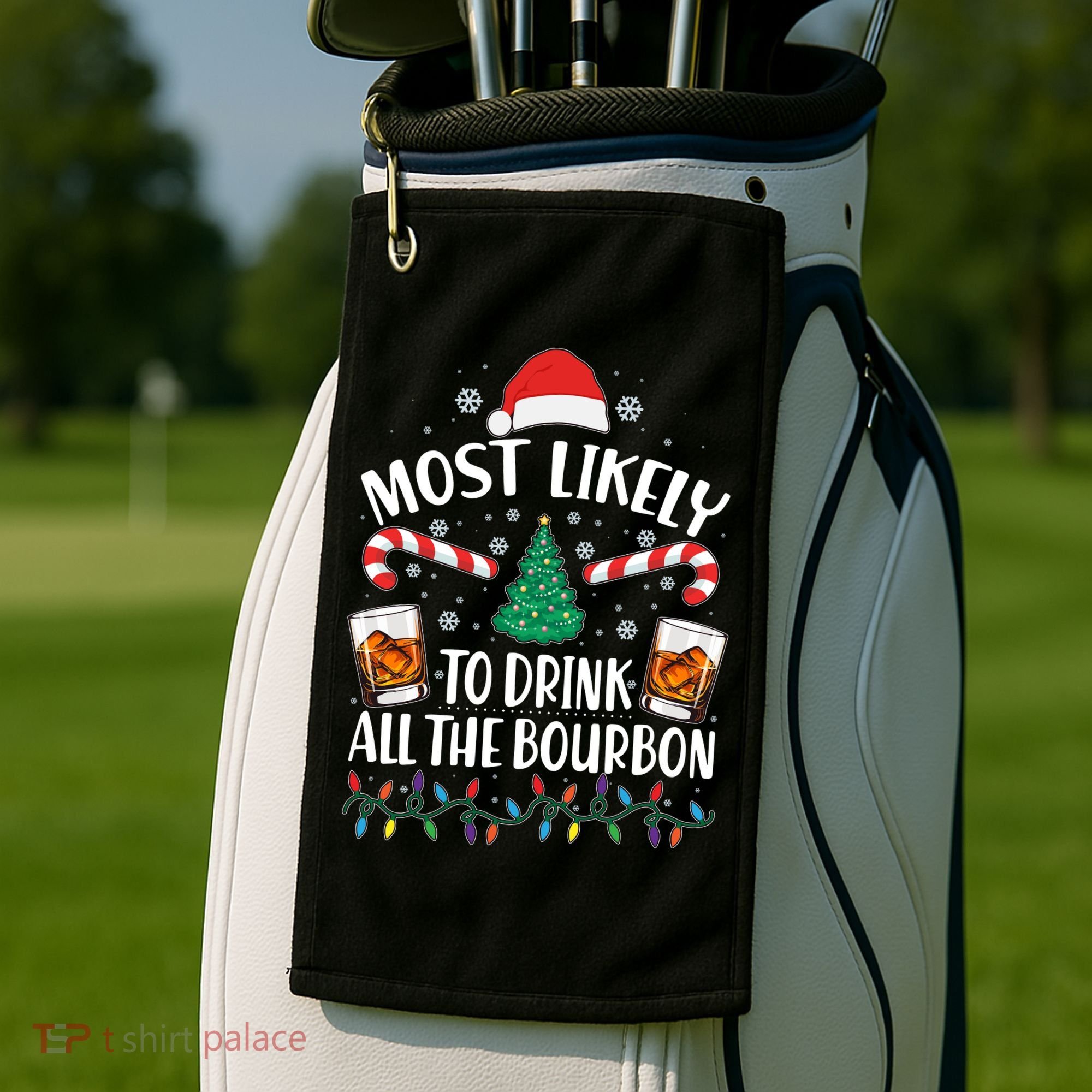 Christmas Most Likely To Drink All The Bourbon Golf Towel