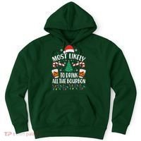 Christmas Most Likely To Drink All The Bourbon Hoodie thumb 0