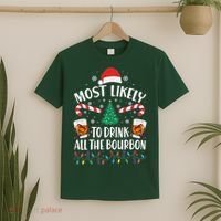 Christmas Most Likely To Drink All The Bourbon T-Shirt thumb 2
