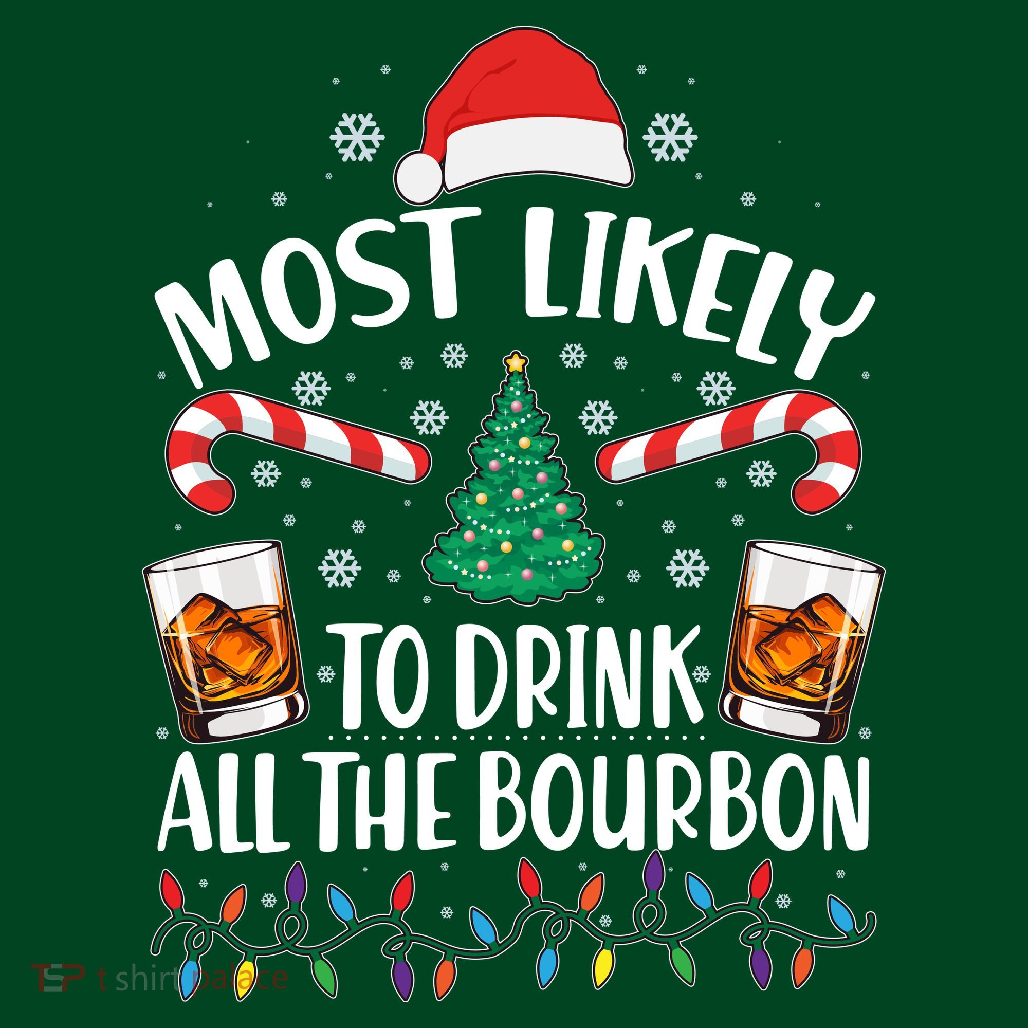 Christmas Most Likely To Drink All The Bourbon Women's T-Shirt