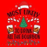 Christmas Most Likely To Drink All The Bourbon Santa Hat thumb 1