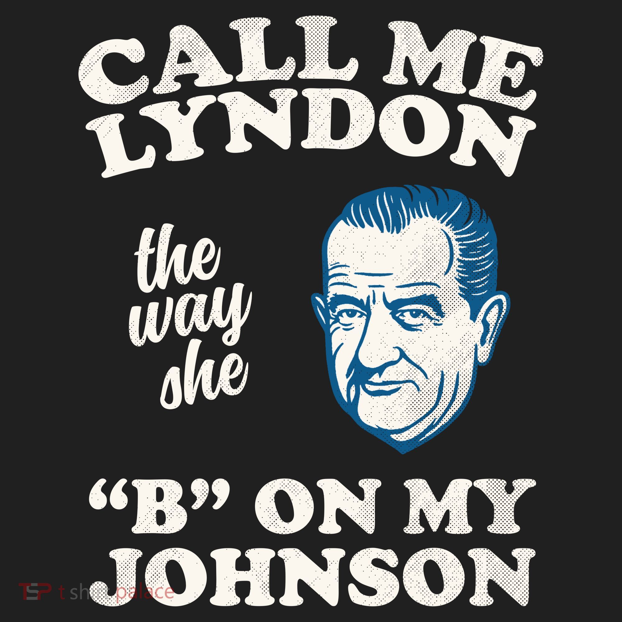 Call Me Lyndon The Way She B On My Johnson Women's Sweatshirt