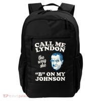 Call Me Lyndon The Way She B On My Johnson Backpack thumb 0