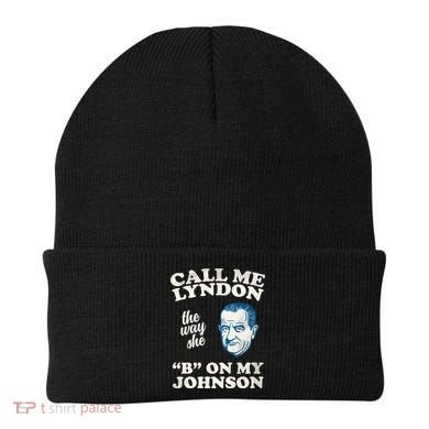Call Me Lyndon The Way She B On My Johnson Beanie