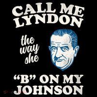 Call Me Lyndon The Way She B On My Johnson Visor thumb 3