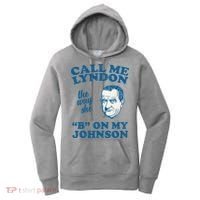 Call Me Lyndon The Way She B On My Johnson Women's Hoodie thumb 0