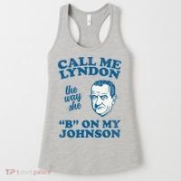 Call Me Lyndon The Way She B On My Johnson Women's Tank Top thumb 0