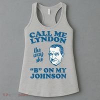 Call Me Lyndon The Way She B On My Johnson Women's Tank Top thumb 3