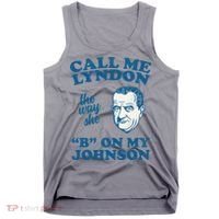 Call Me Lyndon The Way She B On My Johnson Tank Top thumb 0