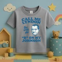 Call Me Lyndon The Way She B On My Johnson Toddler T-Shirt thumb 3