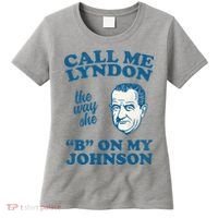 Call Me Lyndon The Way She B On My Johnson Women's T-Shirt thumb 0