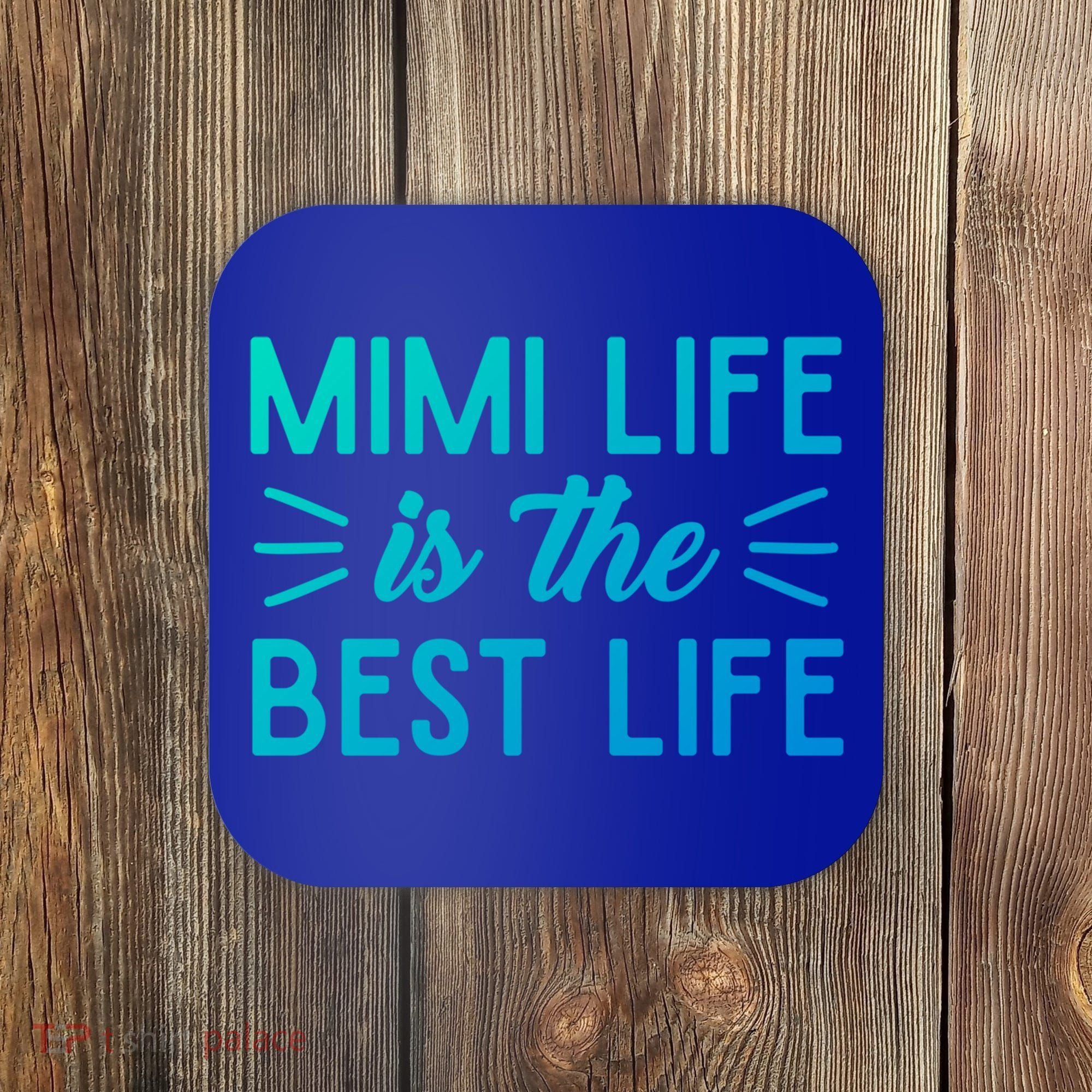 Cute Mimi Life Is The Best Life Letter Graphic Grandma Bless Gift Coaster