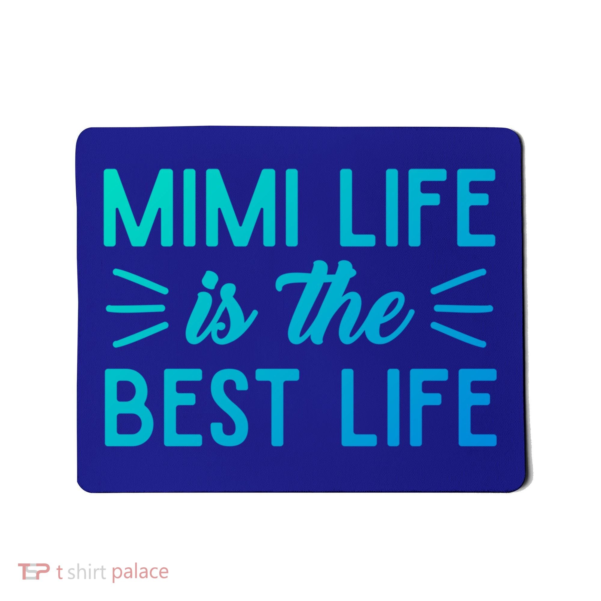 Cute Mimi Life Is The Best Life Letter Graphic Grandma Bless Gift Mousepad