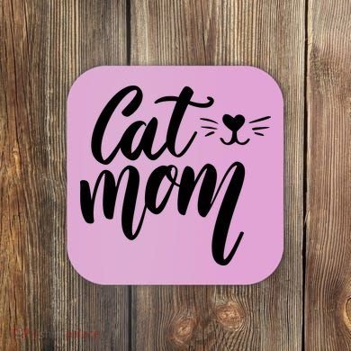 Cat Mom Lover Cute Gift Coaster