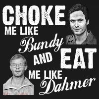 Choke Me Like Bundy Eat Me Like Dahmer Doggie Tank thumb 4