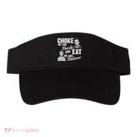 Choke Me Like Bundy Eat Me Like Dahmer Visor thumb 0