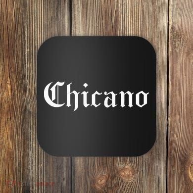 Chicano Mexican Latin Pride Latino Spanish Sayings Espanol Coaster