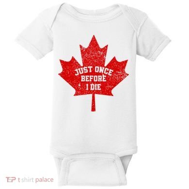 Canada Maple Leaf Vintage Just Once Before I Die Toronto Baby Bodysuit