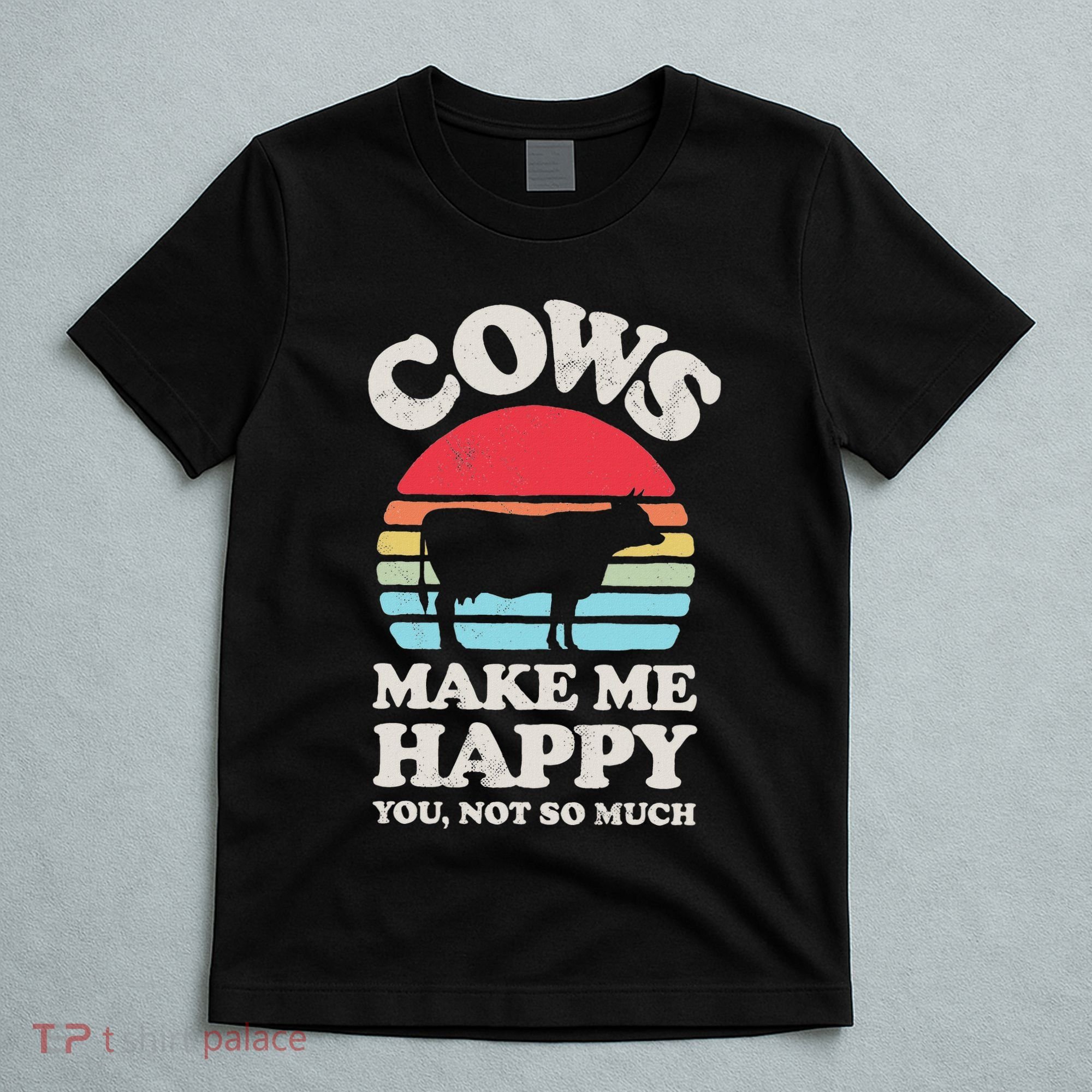 Cows Make Me Happy Funny Cow Lover Farmer Farm Animal Retro T-Shirt