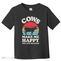 Cows Make Me Happy Funny Cow Lover Farmer Farm Animal Retro Toddler T-Shirt thumb 0