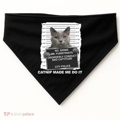 Catnip Made Me Do It Funny Cat USA-Made Doggie Bandana
