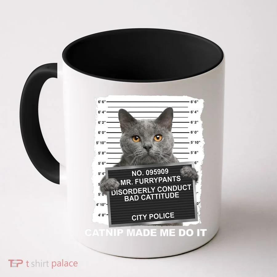 Catnip Made Me Do It Funny Cat Coffee Mug