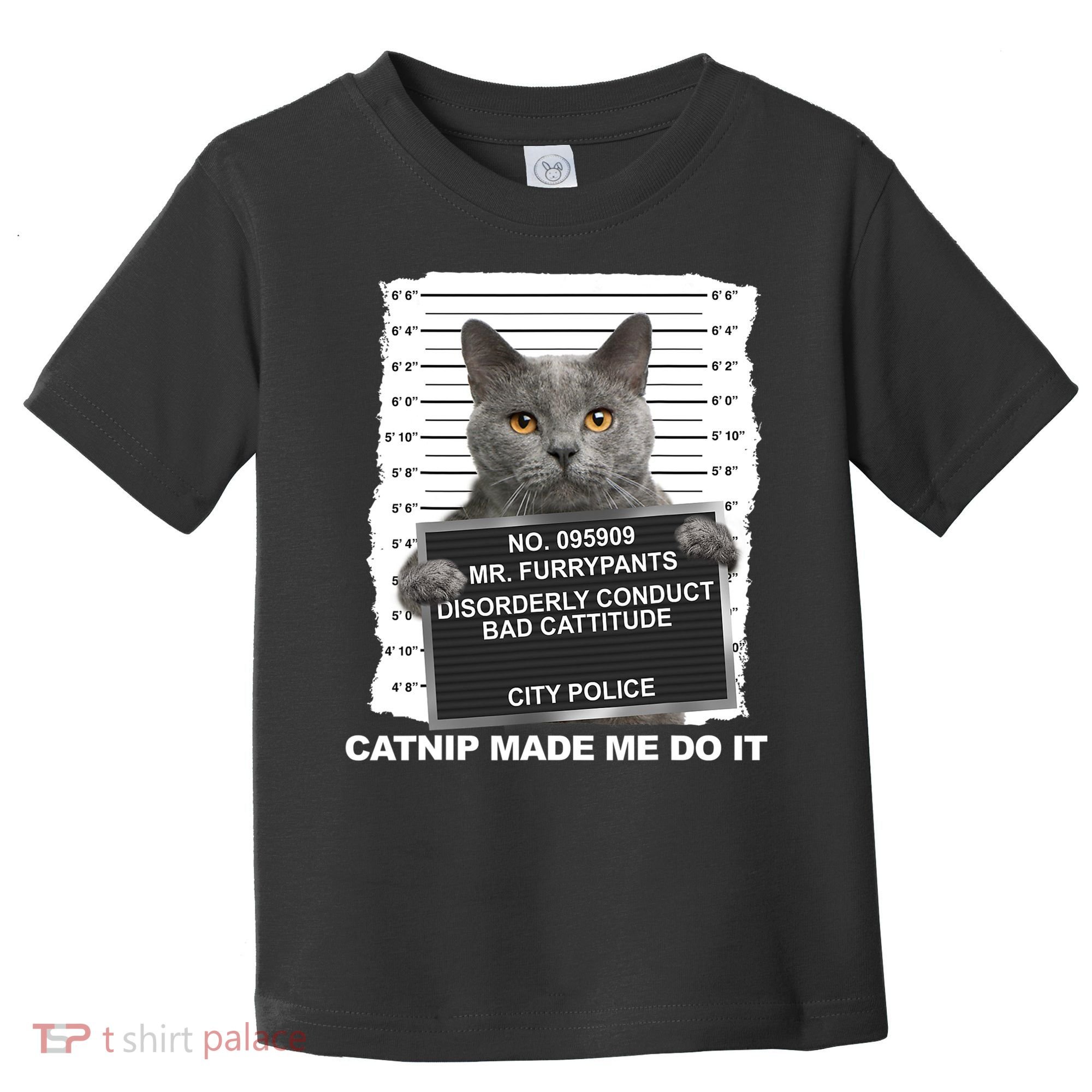 Catnip Made Me Do It Funny Cat Toddler T-Shirt