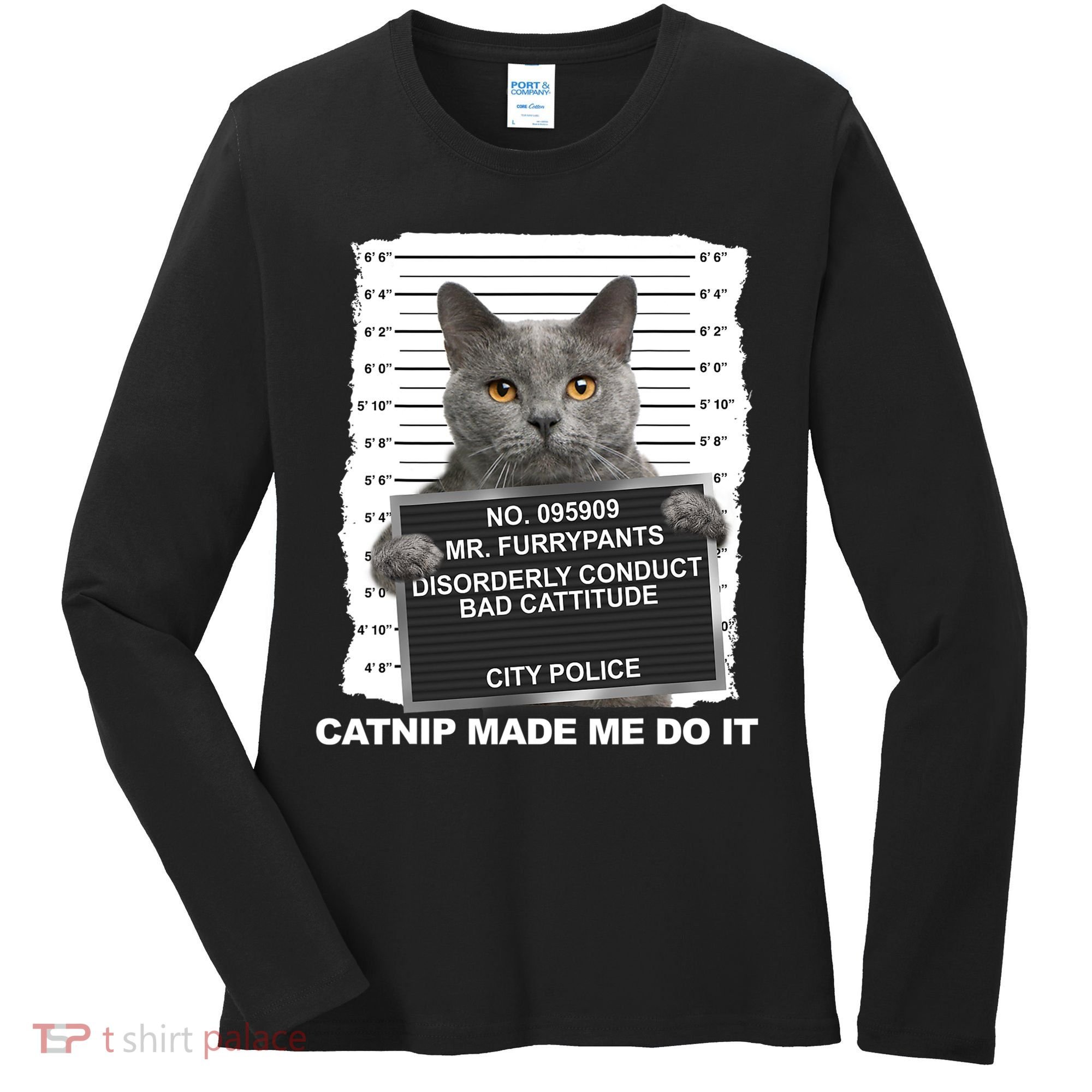 Catnip Made Me Do It Funny Cat Women's Long Sleeve Shirt