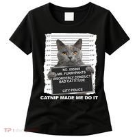 Catnip Made Me Do It Funny Cat Women's T-Shirt thumb 0