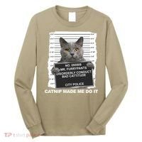 Catnip Made Me Do It Funny Cat Long Sleeve Shirt thumb 0