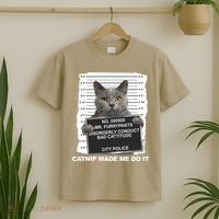Catnip Made Me Do It Funny Cat T-Shirt thumb 2