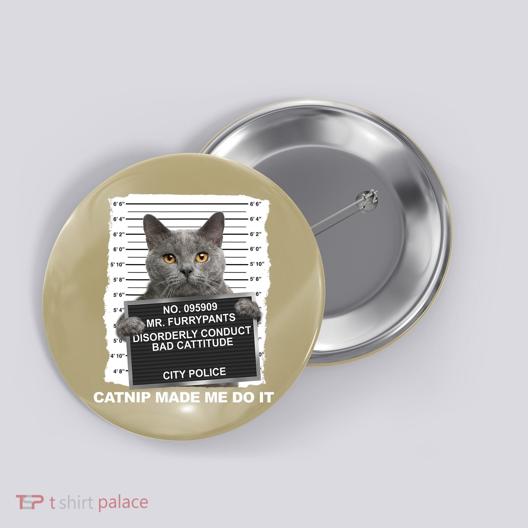 Catnip Made Me Do It Funny Cat Button