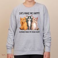 Cats Make Me Happy Humans Make My Head Hurt Gift Cat Lovers Women's Sweatshirt thumb 0