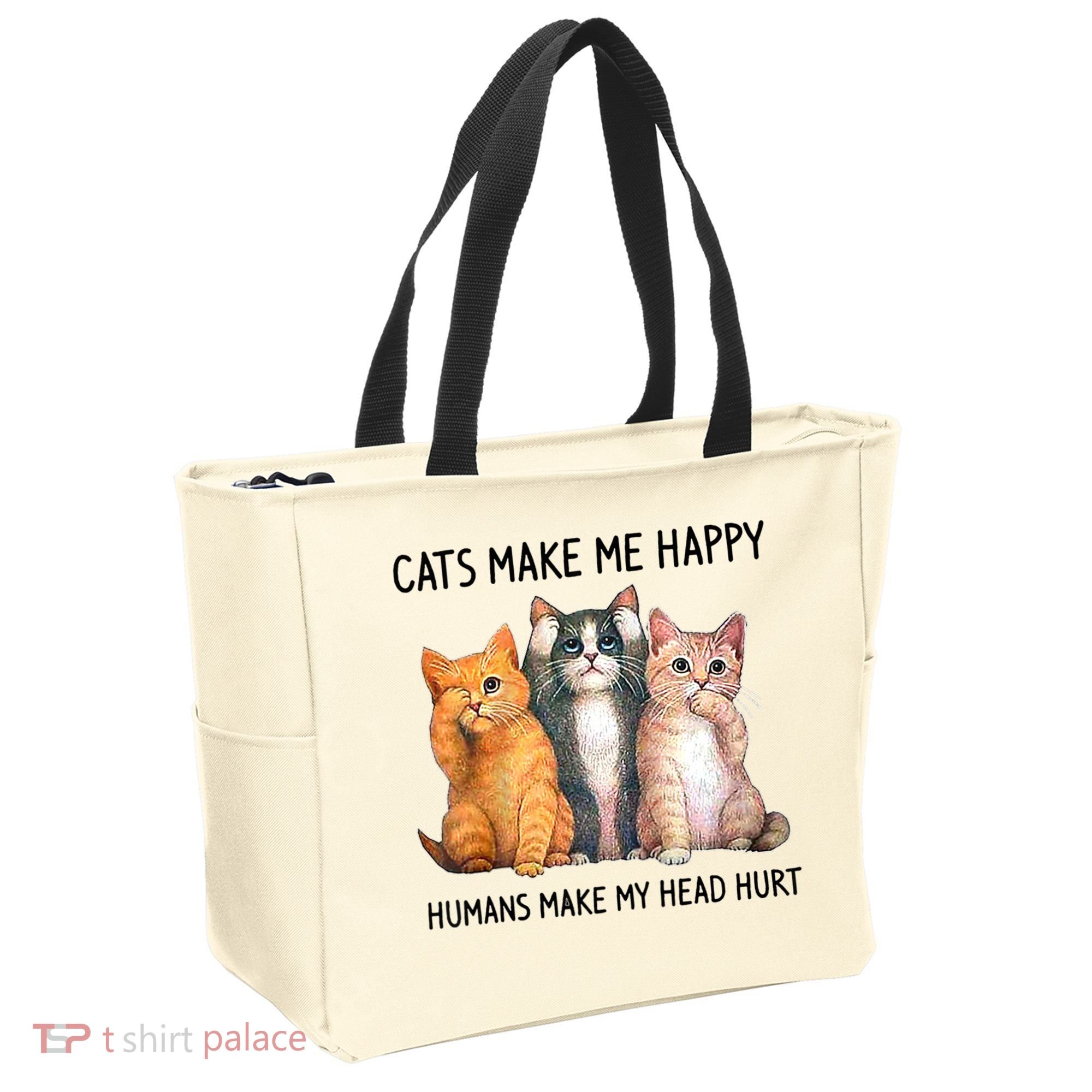 Cats Make Me Happy Humans Make My Head Hurt Gift Cat Lovers Tote Bag
