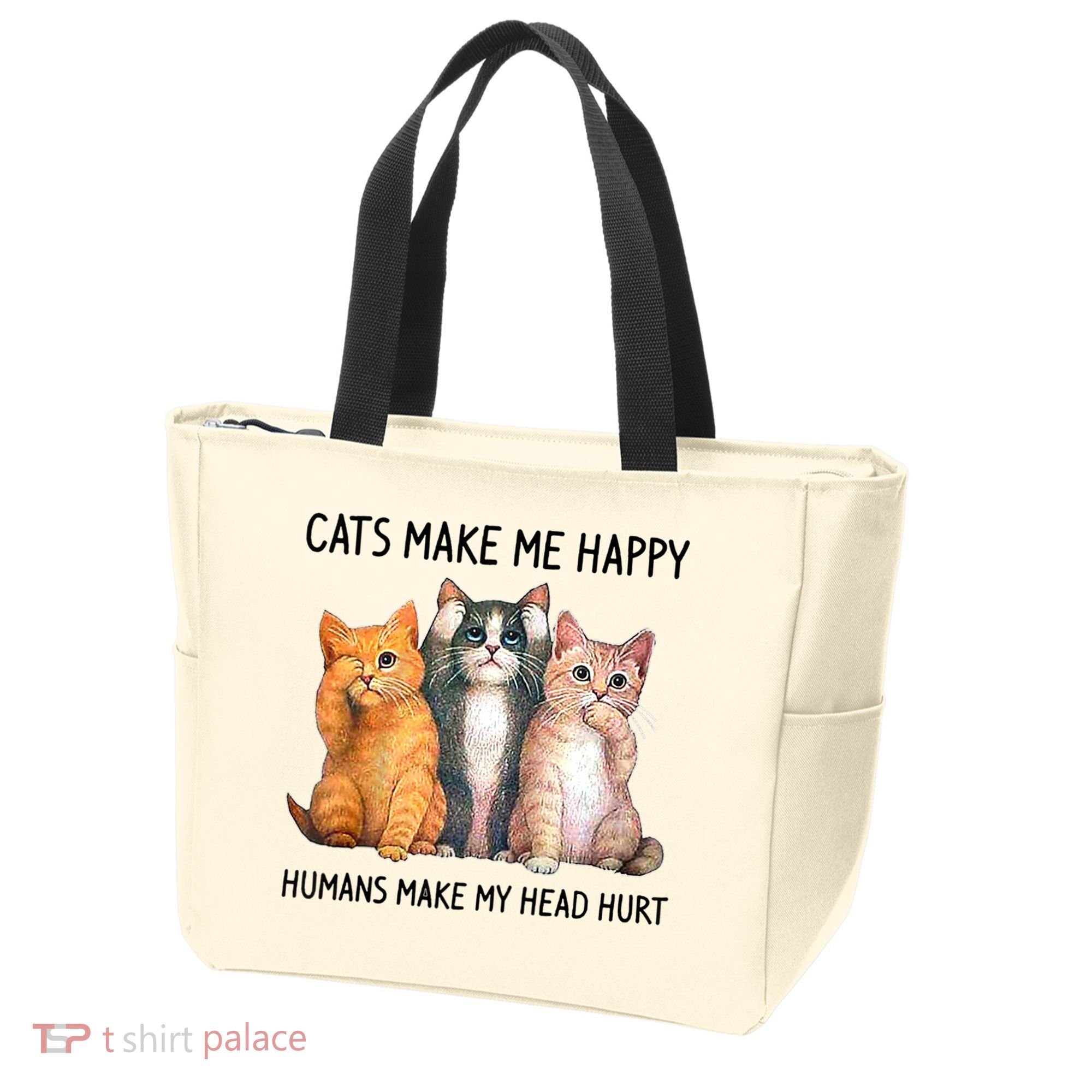 Cats Make Me Happy Humans Make My Head Hurt Gift Cat Lovers Tote Bag