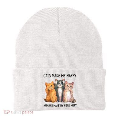 Cats Make Me Happy Humans Make My Head Hurt Gift Cat Lovers Beanie