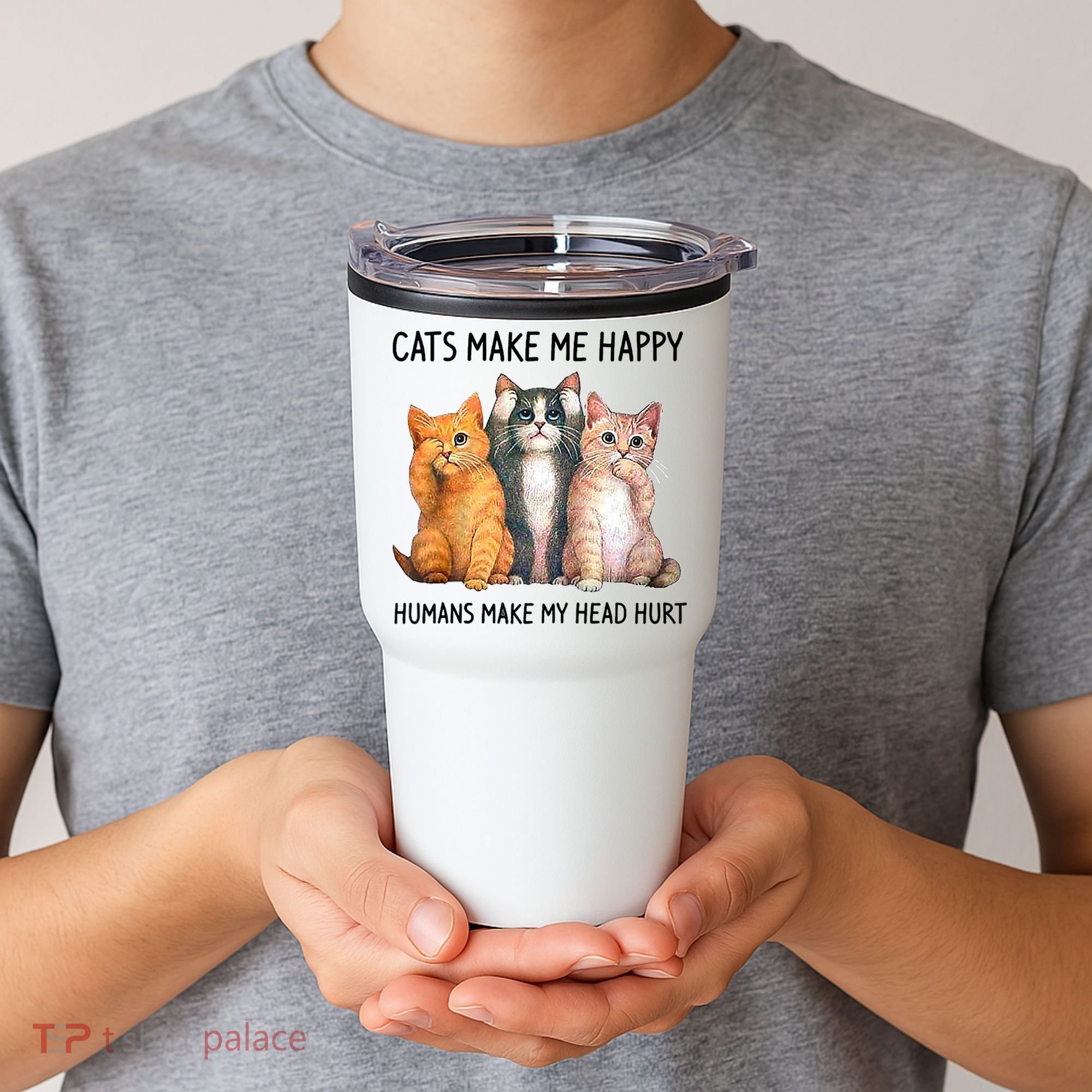 Cats Make Me Happy Humans Make My Head Hurt Gift Cat Lovers Tumbler