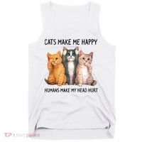 Cats Make Me Happy Humans Make My Head Hurt Gift Cat Lovers Tank Top thumb 0