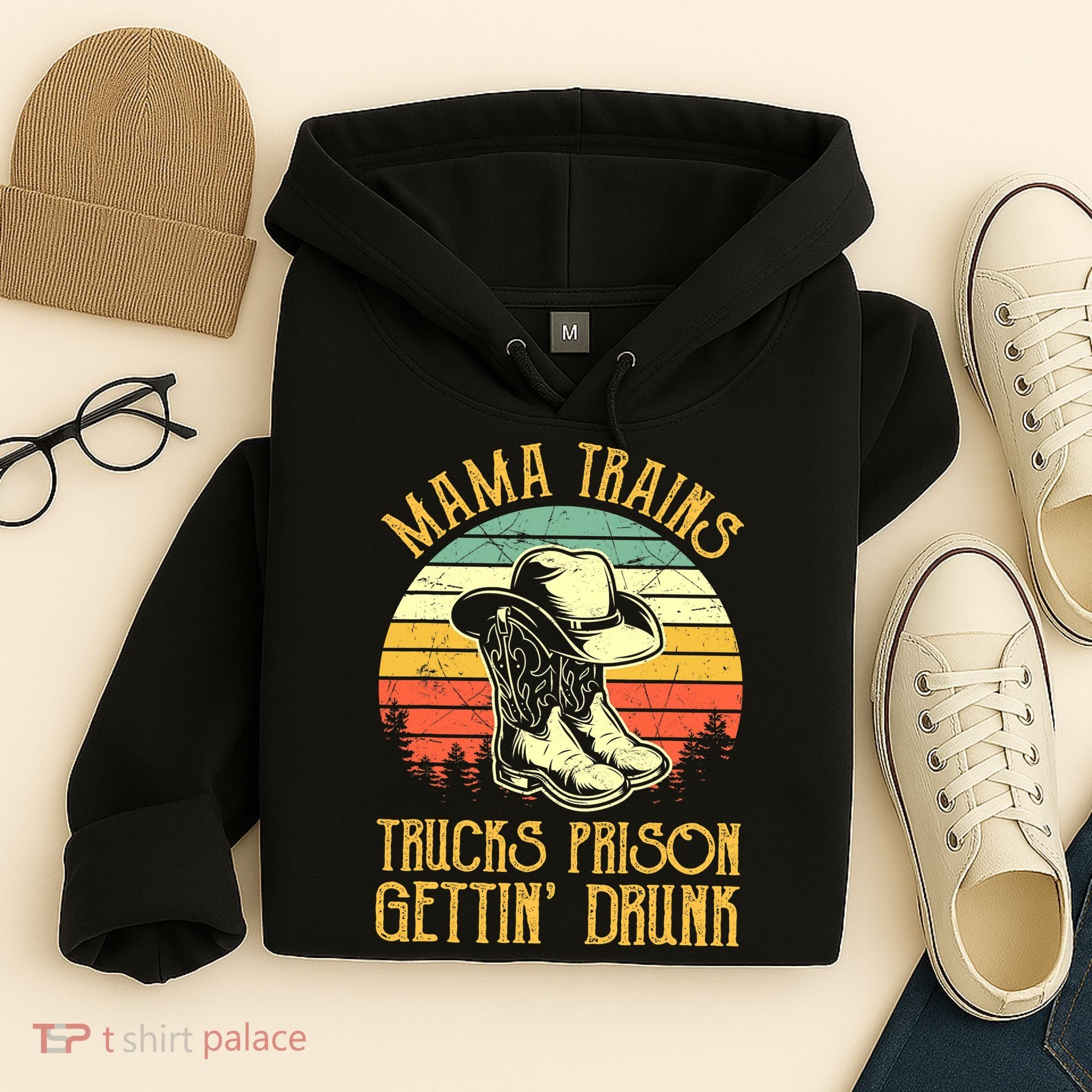 Country Music Mama Trains Trucks Prison Getting Drunk Hoodie