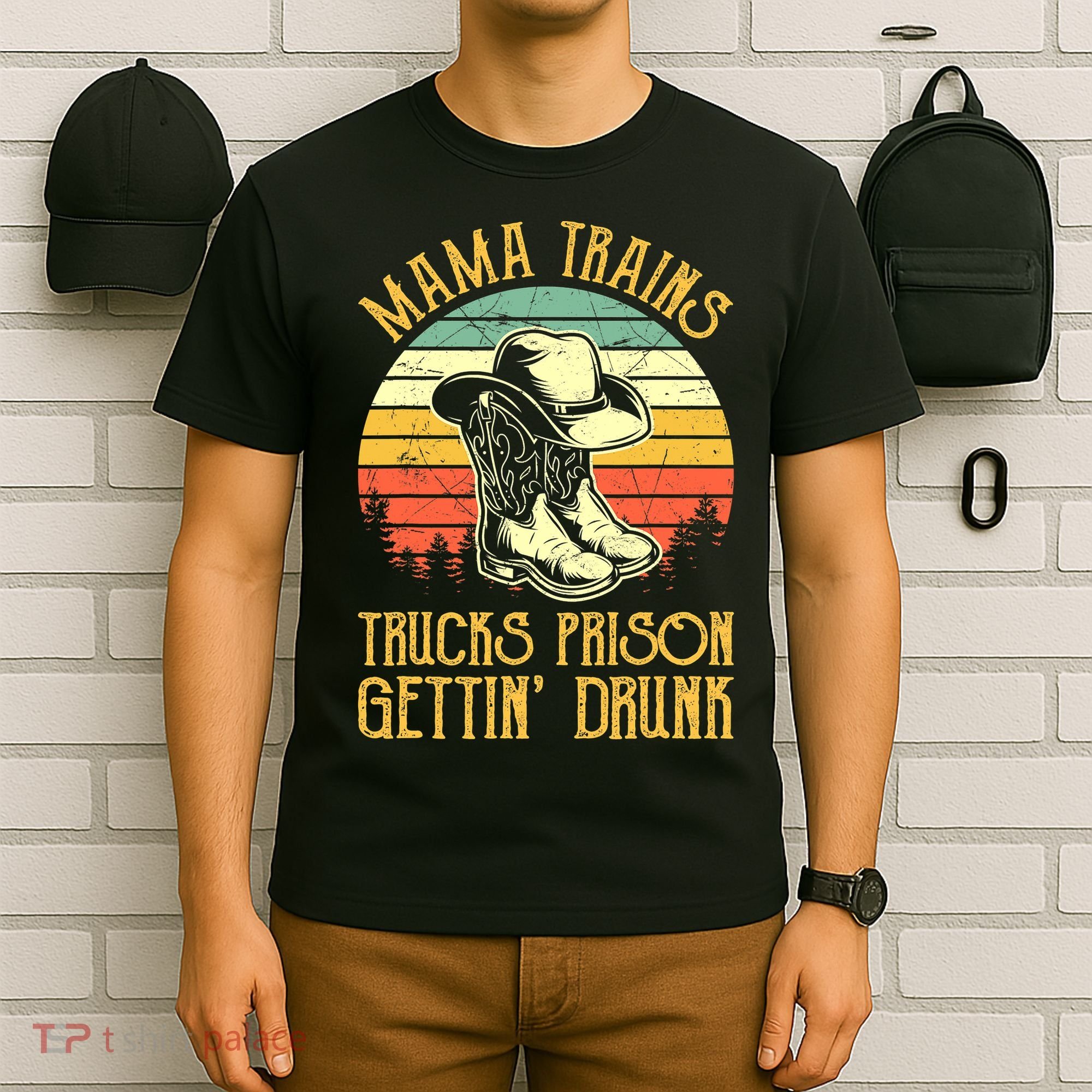 Country Music Mama Trains Trucks Prison Getting Drunk T-Shirt