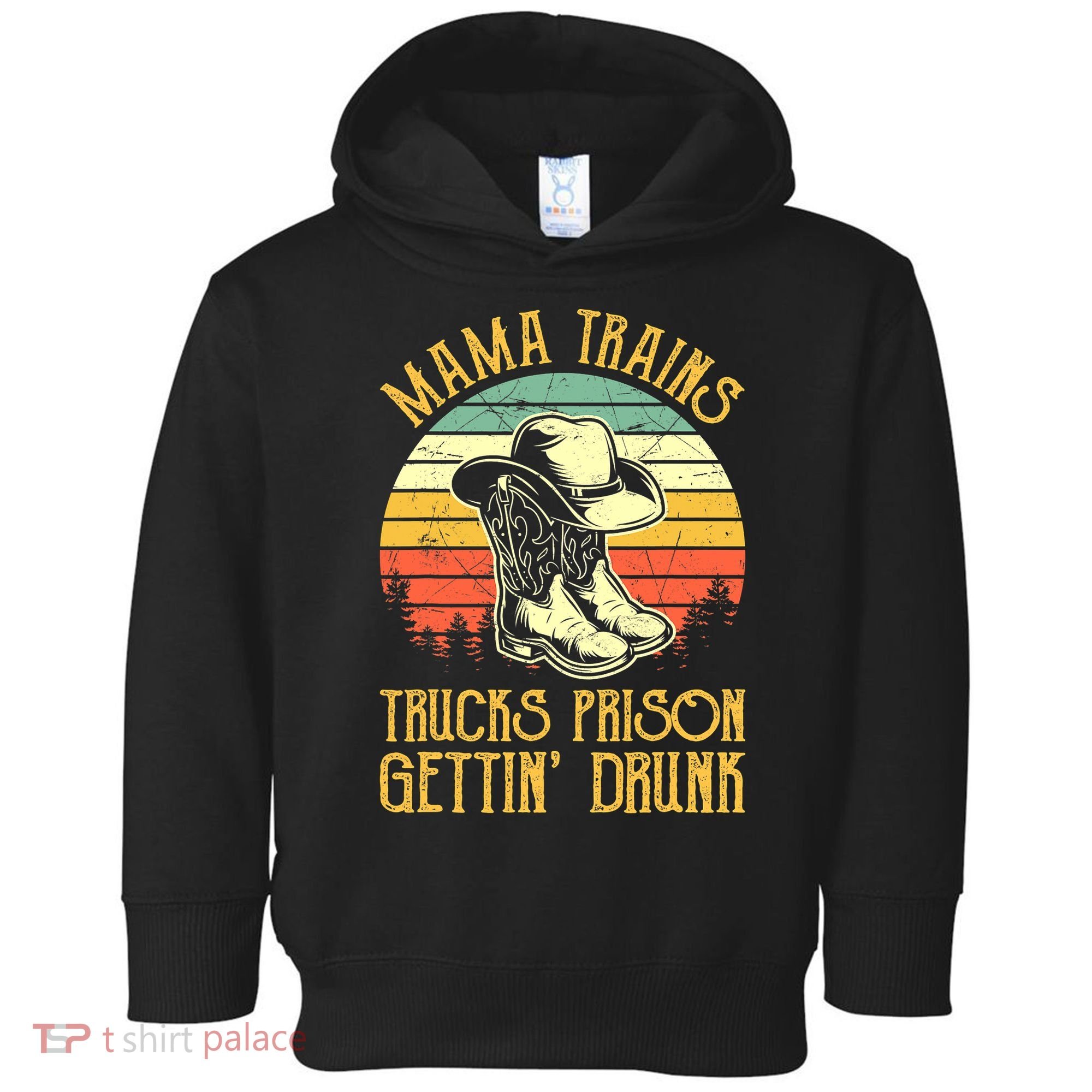 Country Music Mama Trains Trucks Prison Getting Drunk Toddler Hoodie